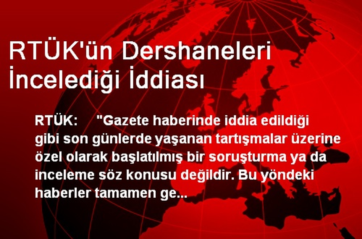 RTÜK\'ün Dershaneleri İncelediği İddiası