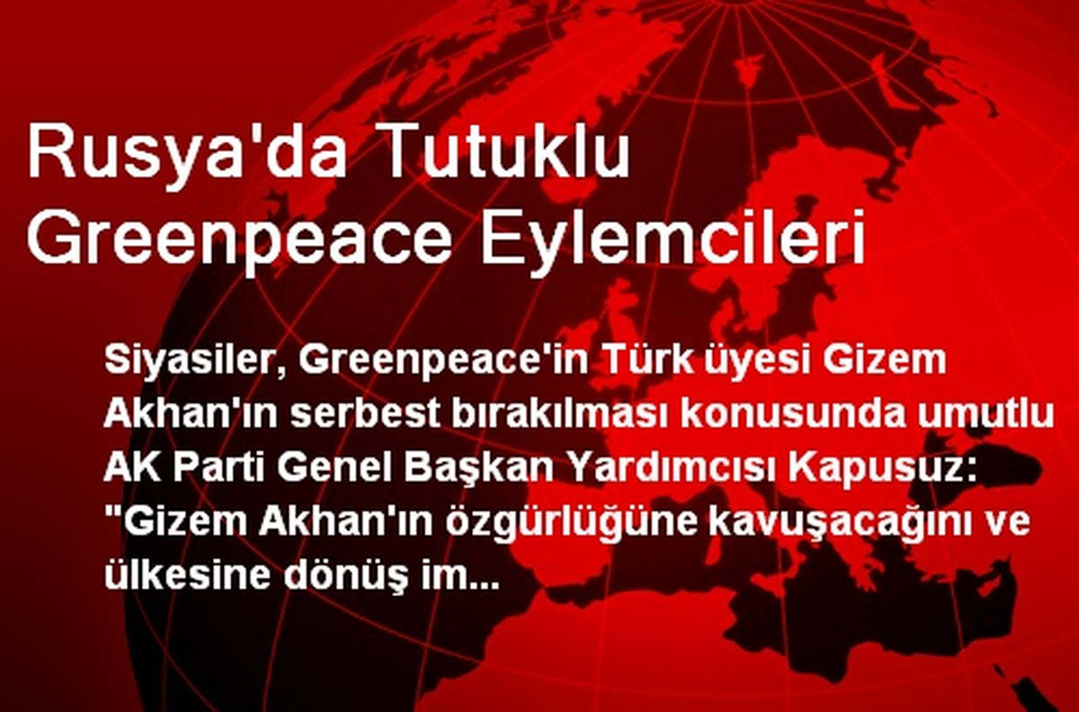 Rusya\'da Tutuklu Greenpeace Eylemcileri