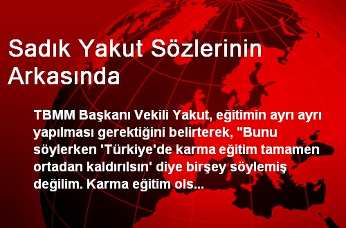 Sadık Yakut Sözlerinin Arkasında