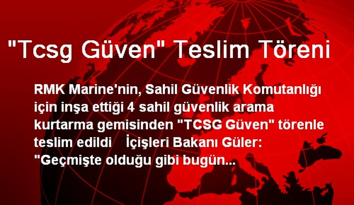 "Tcsg Güven" Teslim Töreni