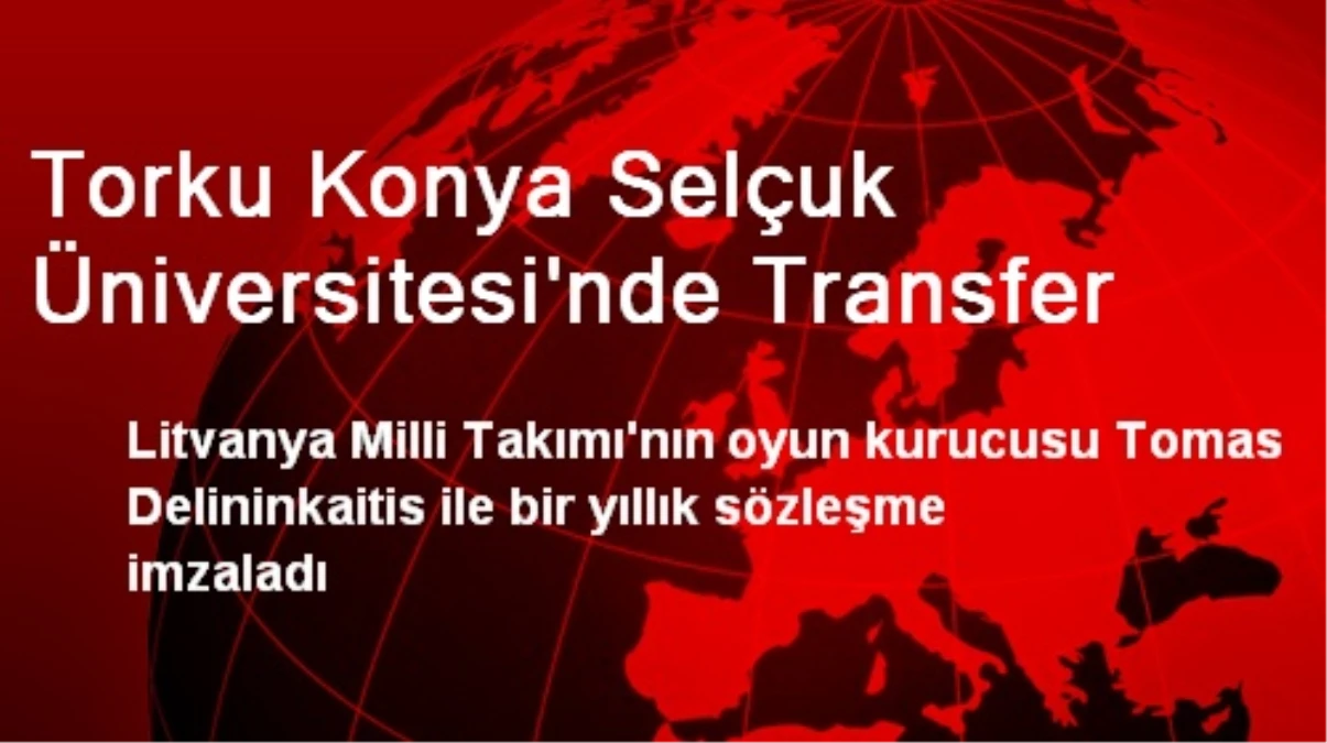 Torku Konya Selçuk Üniversitesi\'nde Transfer