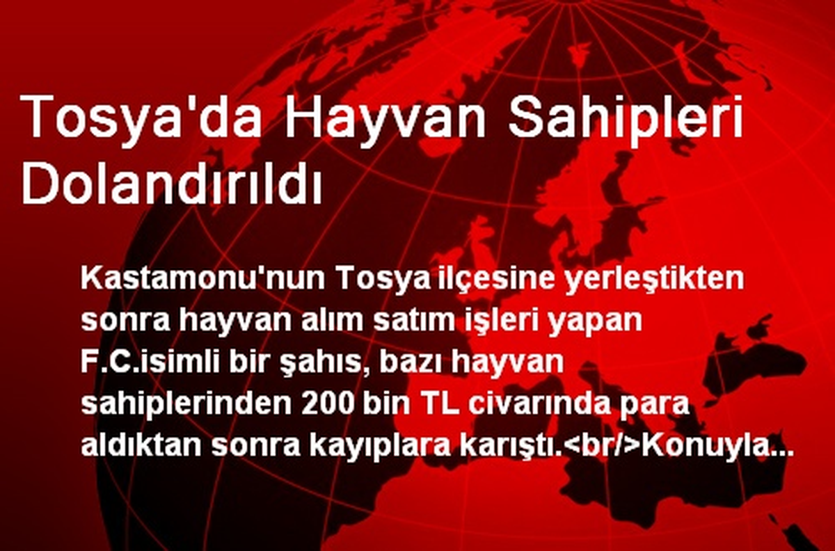 Tosya\'da Hayvan Sahipleri Dolandırıldı