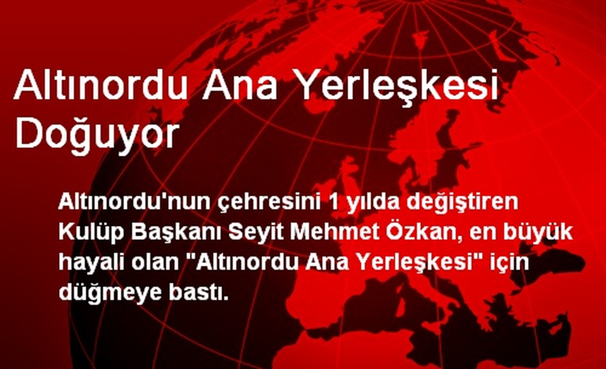 Altınordu Ana Yerleşkesi Doğuyor