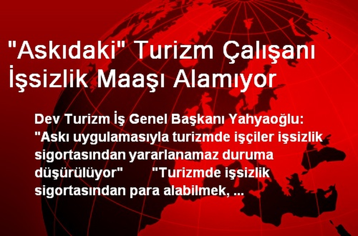 "Askıdaki" Turizm Çalışanı İşsizlik Maaşı Alamıyor