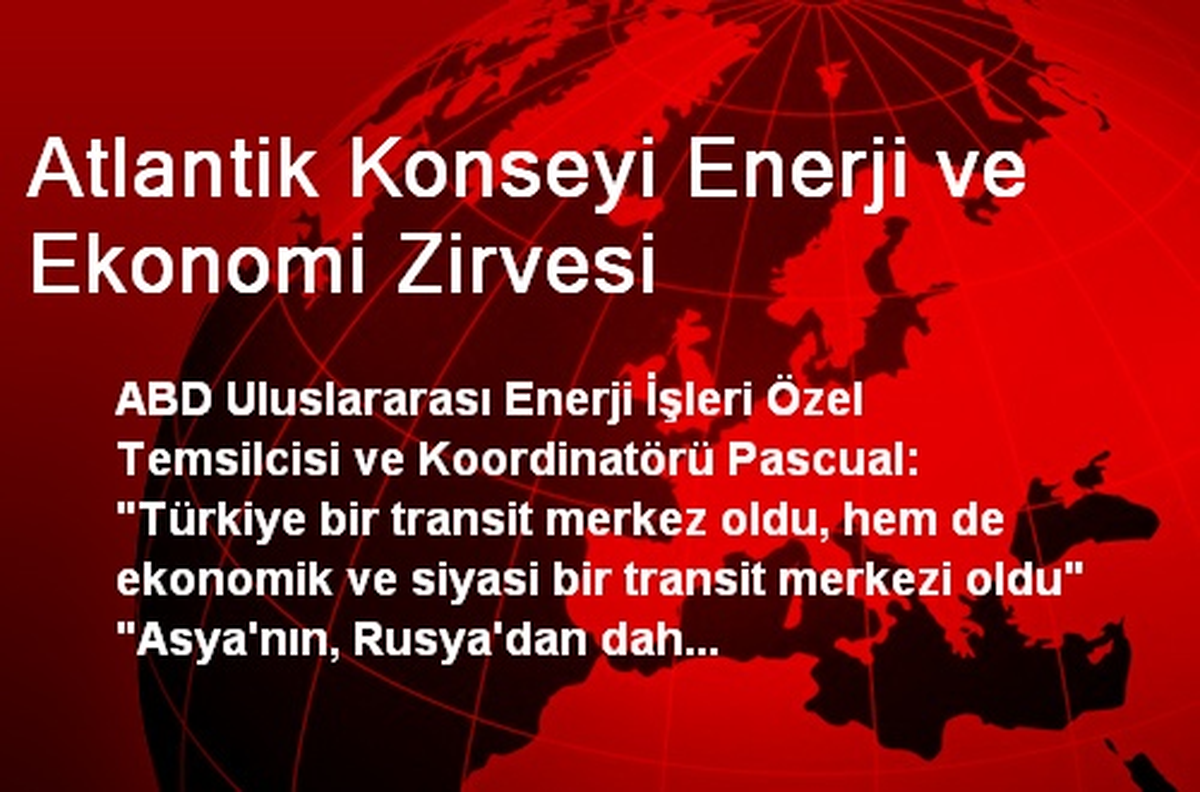 Atlantik Konseyi Enerji ve Ekonomi Zirvesi