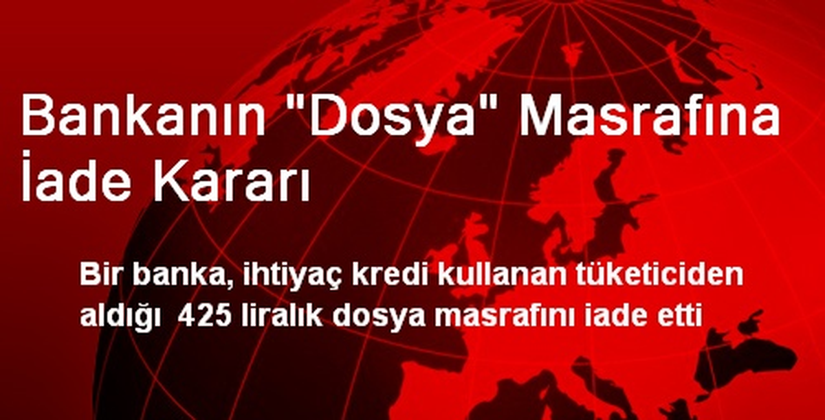 Bankanın "Dosya" Masrafına İade Kararı