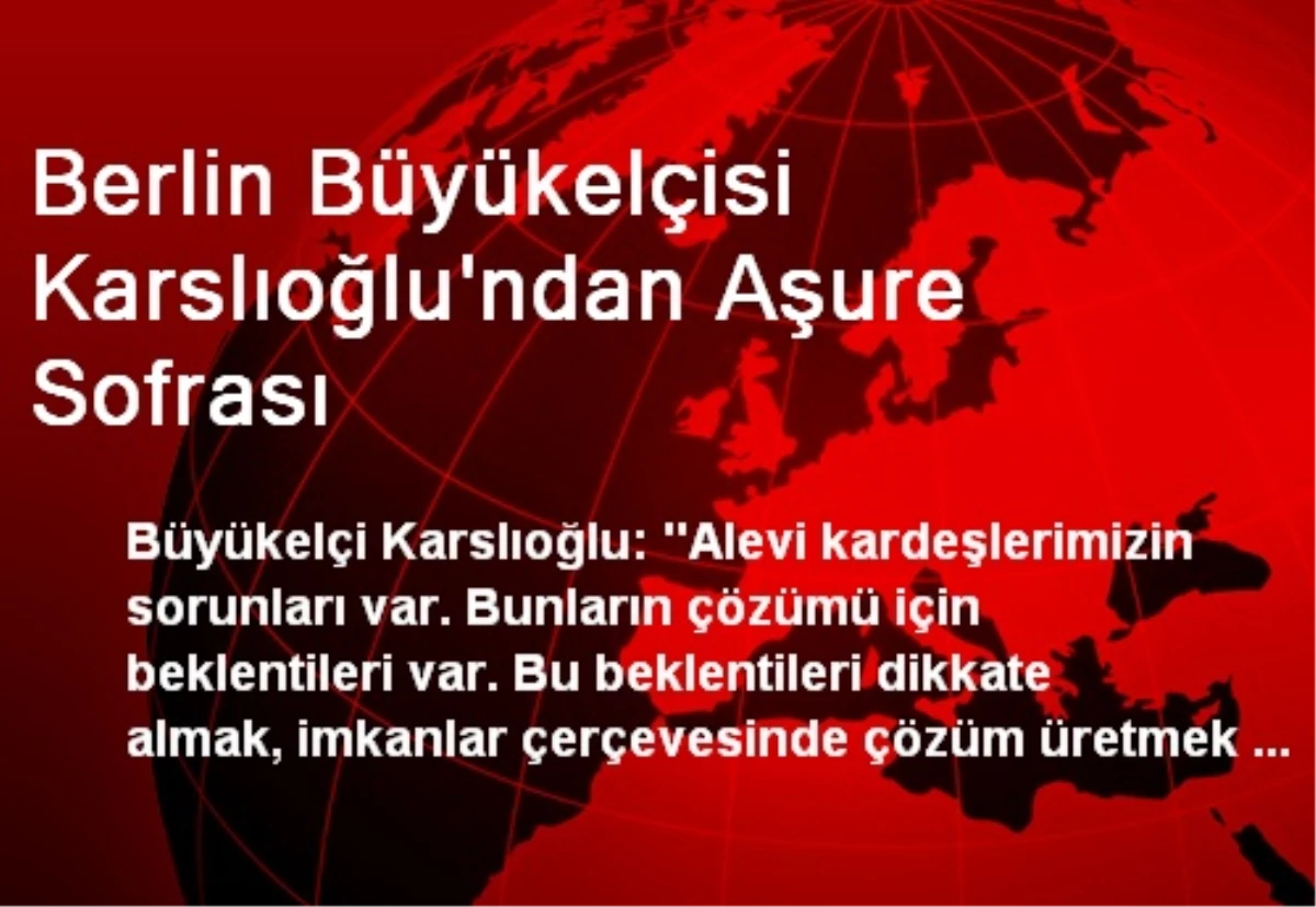 Berlin Büyükelçisi Karslıoğlu Aşure Sofrası Kurdu