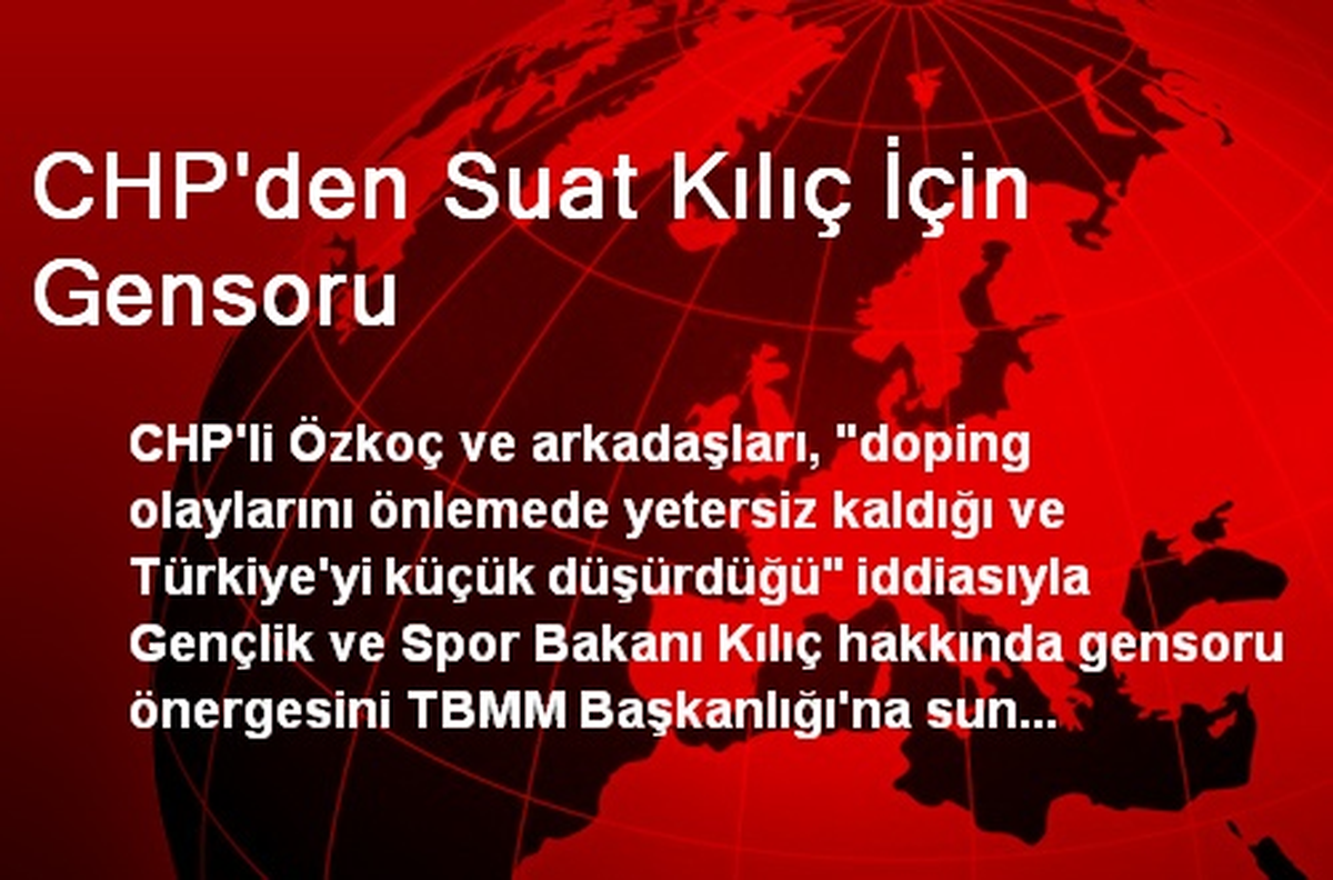 CHP\'den Suat Kılıç İçin Gensoru