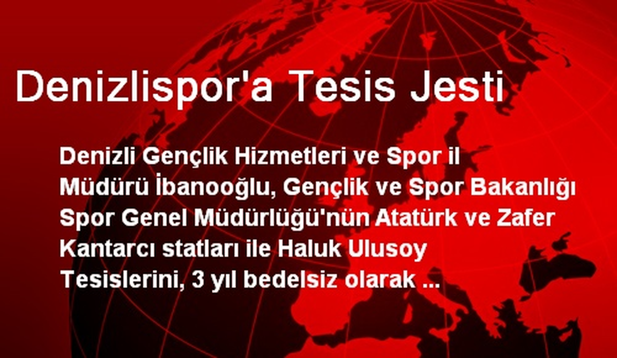 Denizlispora Stat ve Tesis Tahsis Edildi