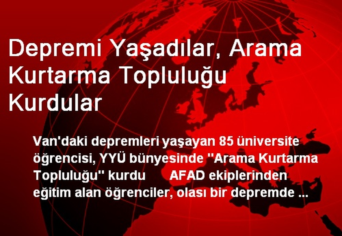 Depremi Yaşadılar, Arama Kurtarma Topluluğu Kurdular