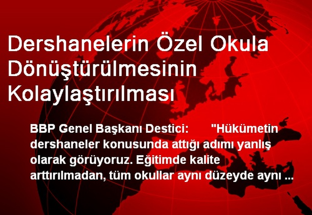 Dershanelerin Özel Okula Dönüştürülmesinin Kolaylaştırılması