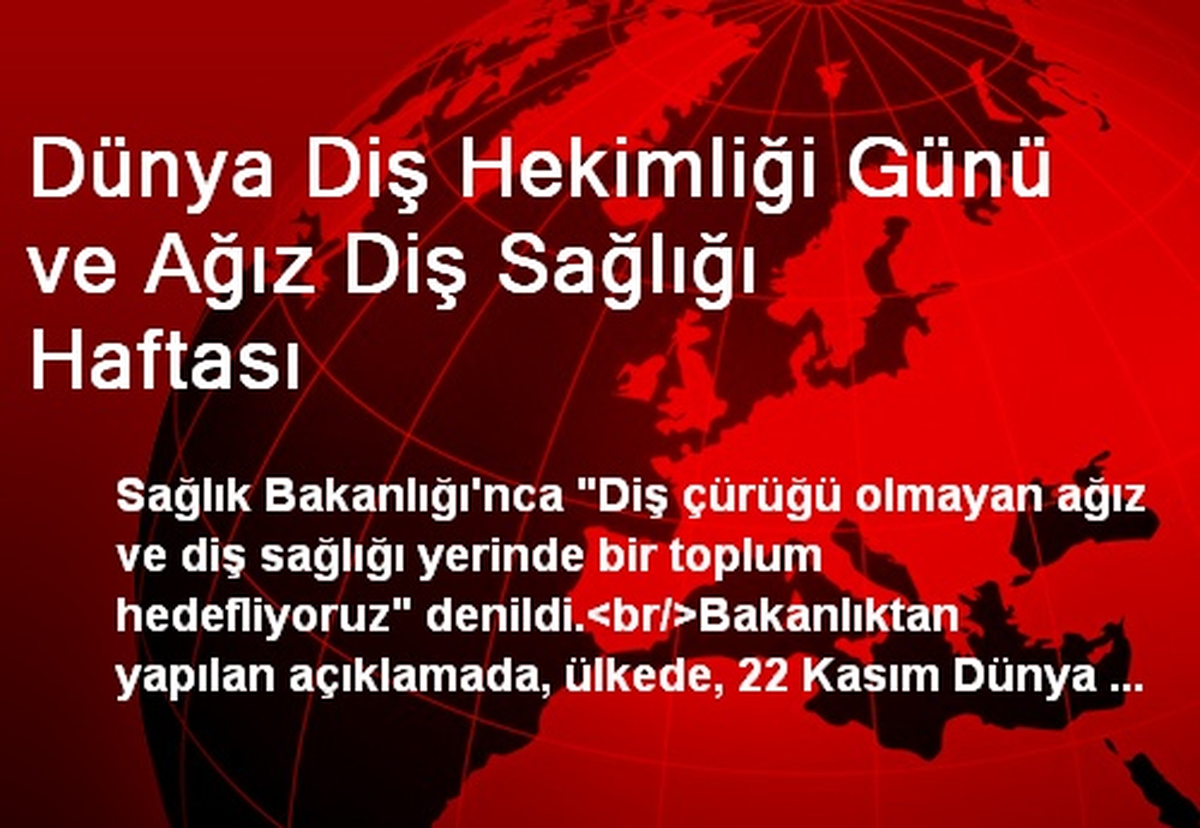 Dünya Diş Hekimliği Günü ve Ağız Diş Sağlığı Haftası
