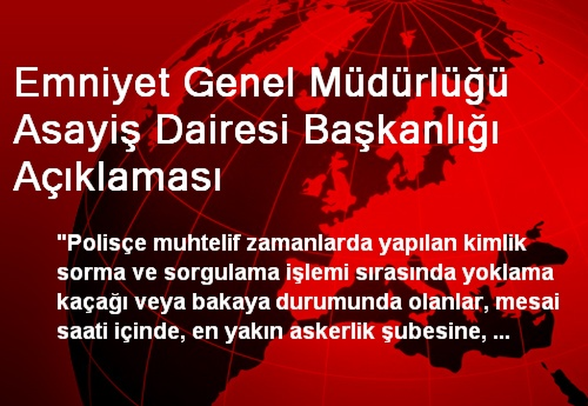 Emniyet Genel Müdürlüğü Asayiş Dairesi Başkanlığı Açıklaması