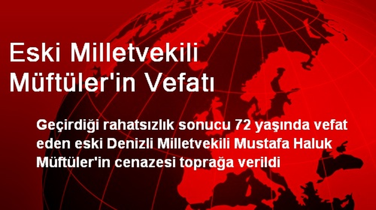 Eski Milletvekili Müftüler\'in Vefatı