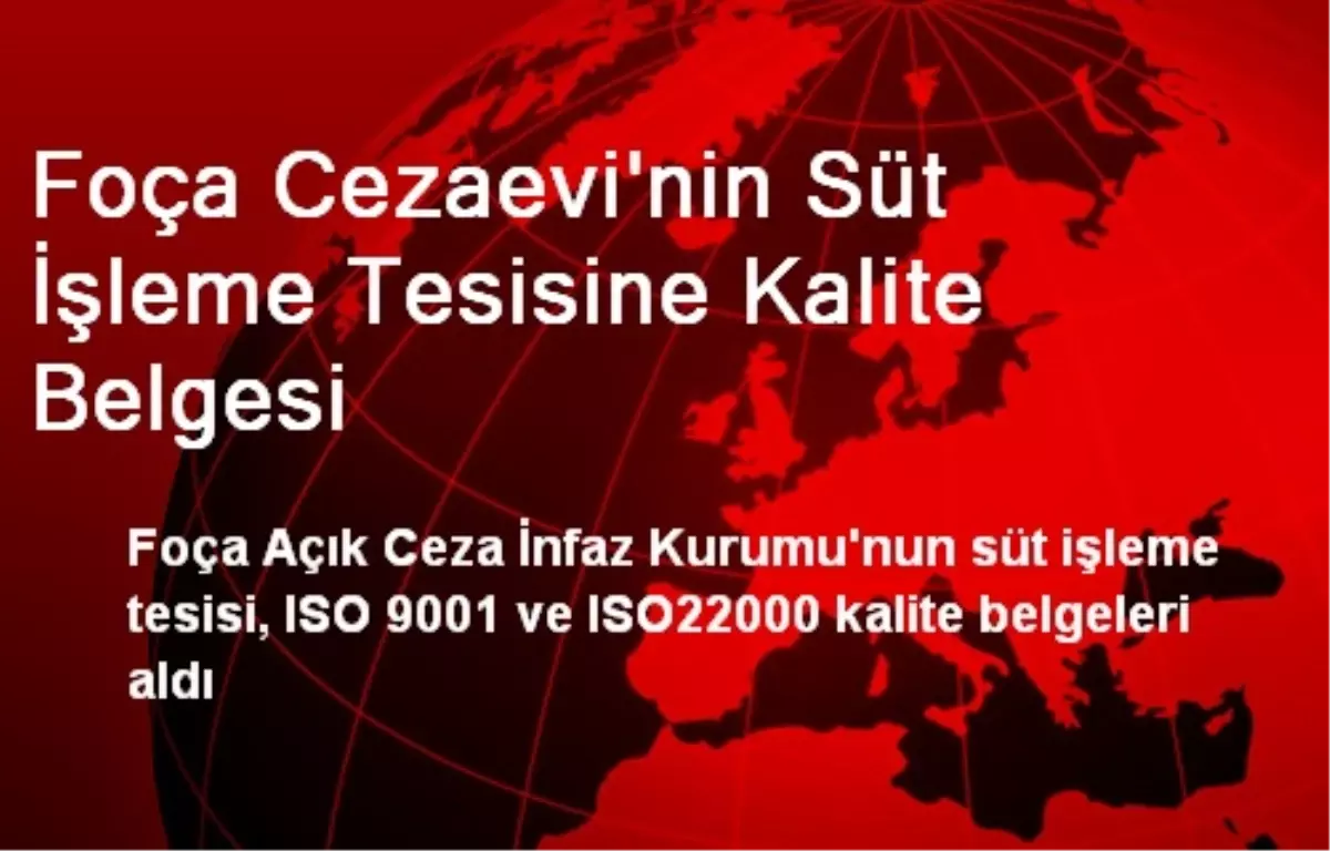 Foça Cezaevi\'nin Süt İşleme Tesisine Kalite Belgesi