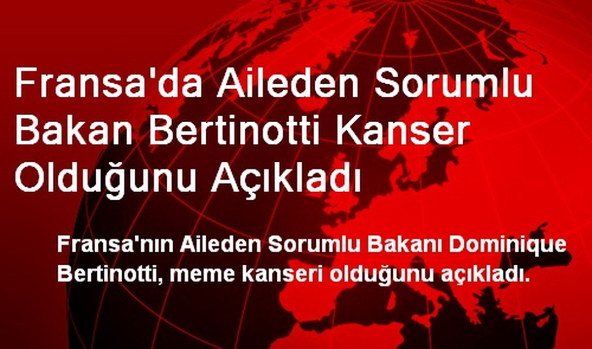 Fransa\'da Aileden Sorumlu Bakan Bertinotti Kanser Olduğunu Açıkladı