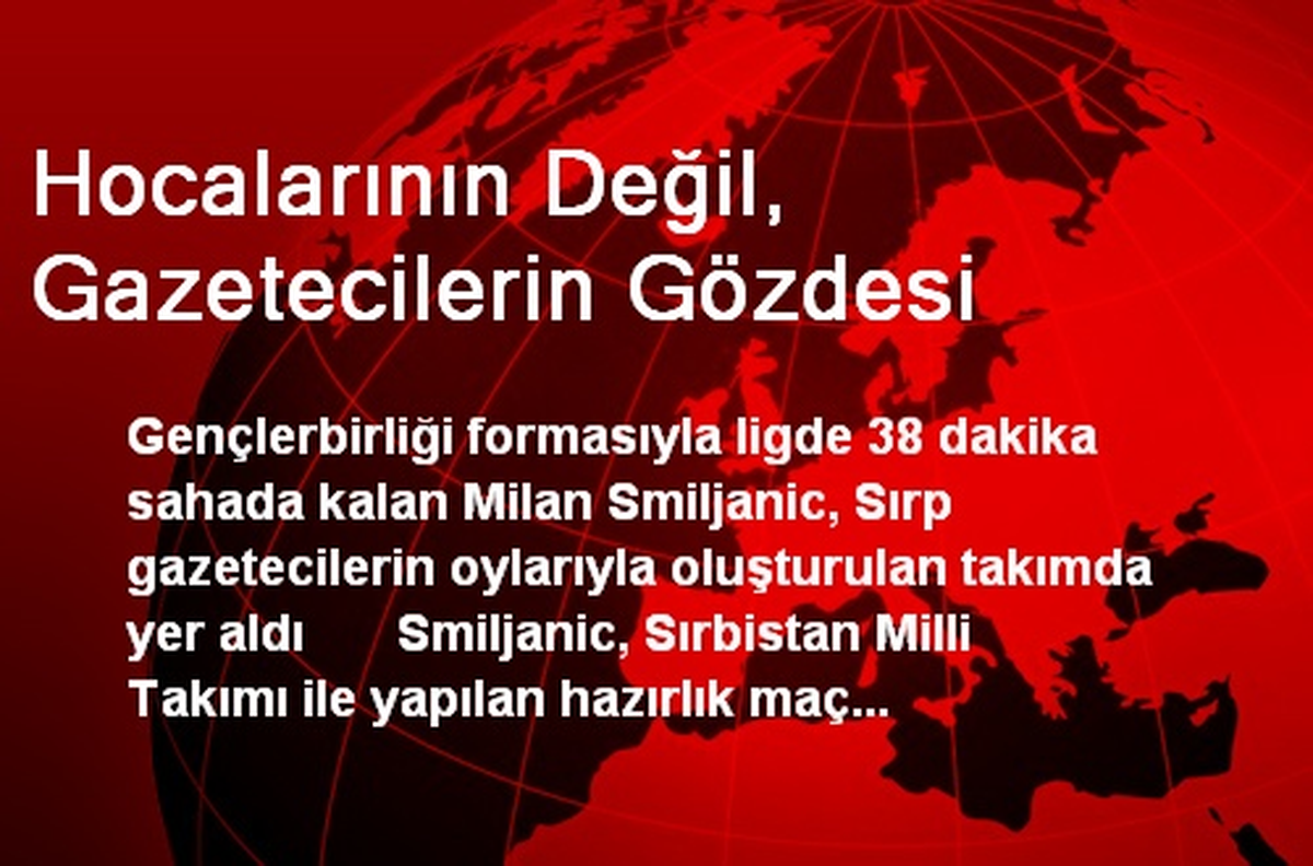 Hocalarının Değil, Gazetecilerin Gözdesi