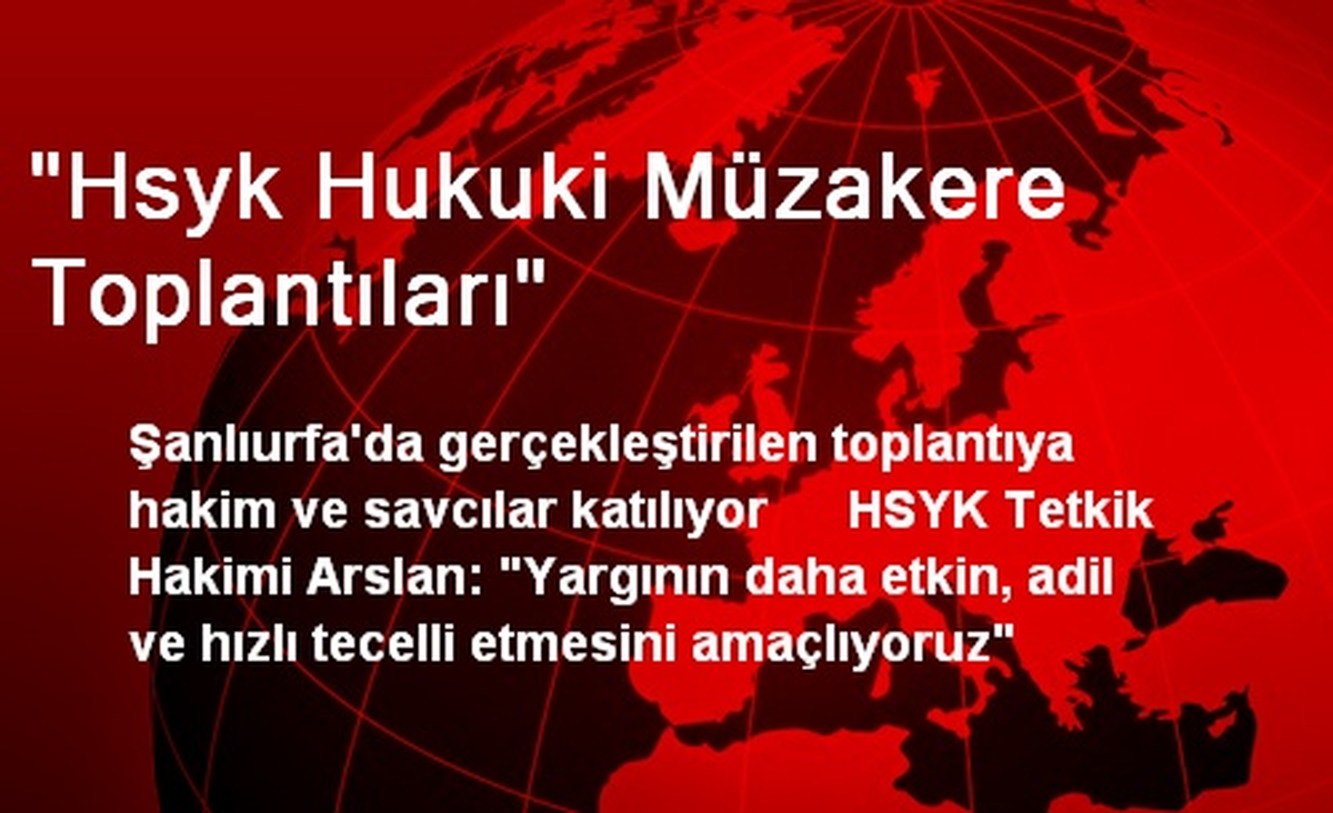 "Hsyk Hukuki Müzakere Toplantıları"