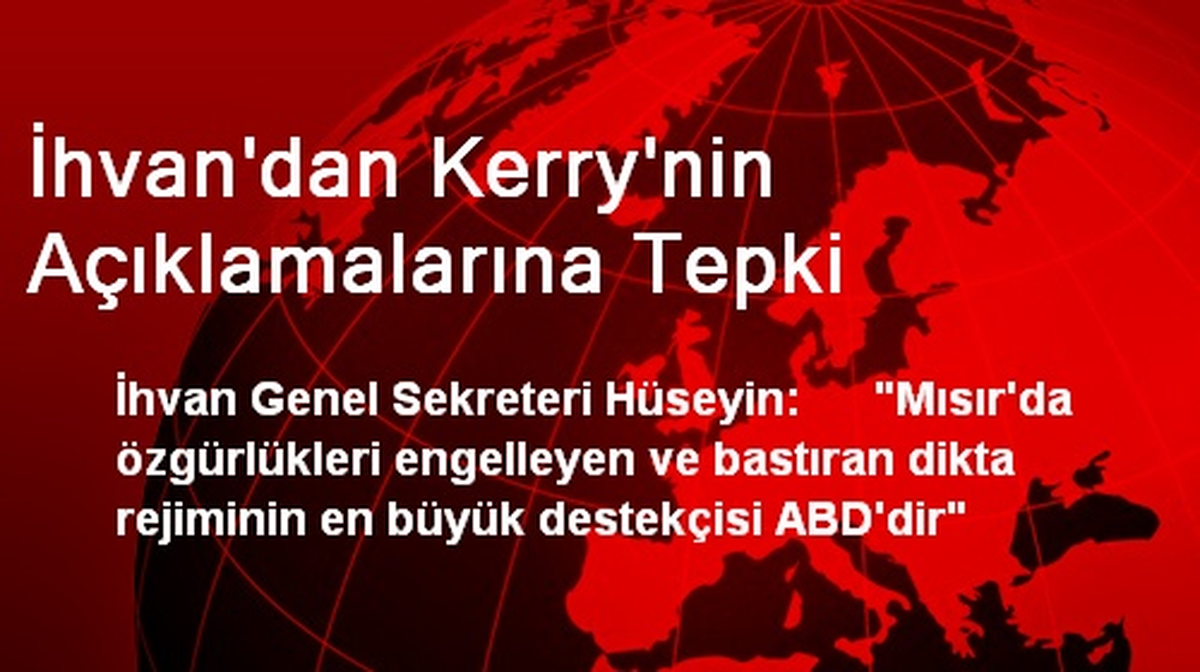 İhvan\'dan Kerry\'nin Açıklamalarına Tepki
