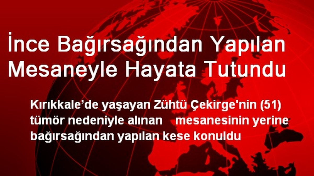 İnce Bağırsağından Yapılan Mesaneyle Hayata Tutundu