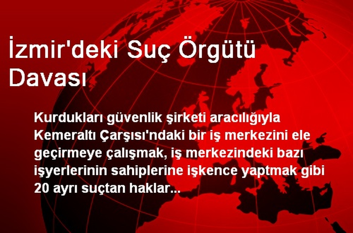 İzmir\'deki Suç Örgütü Davası