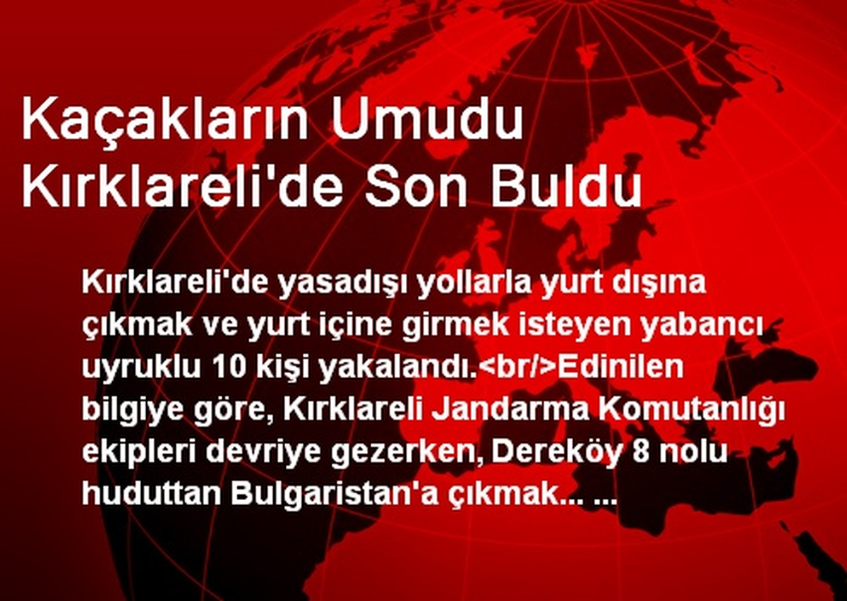Kırklareli\'de 10 Kaçak Yakalandı