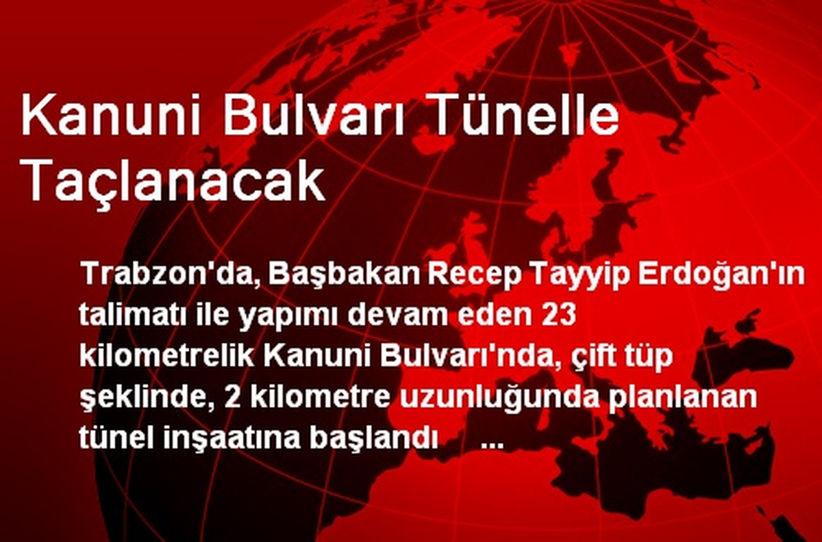 Kanuni Bulvarı Tünelle Taçlanacak