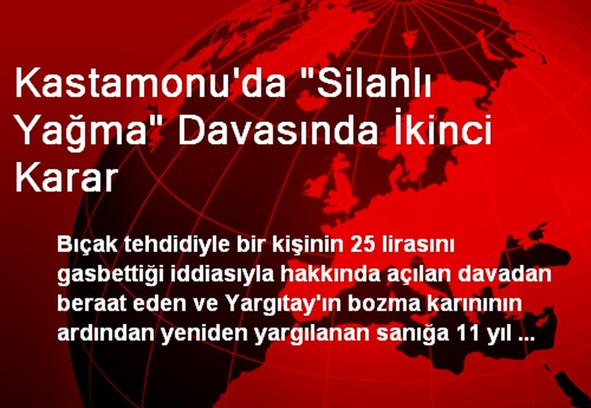 Kastamonu\'da "Silahlı Yağma" Davasında İkinci Karar