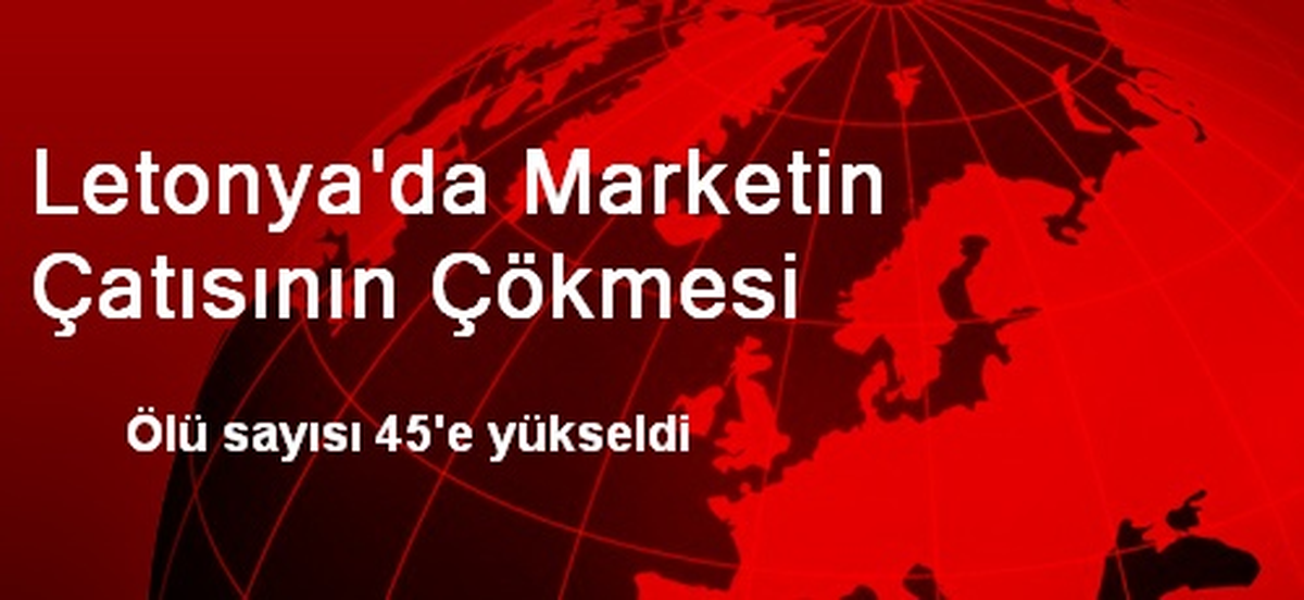Letonya\'da Marketin Çatısının Çökmesi