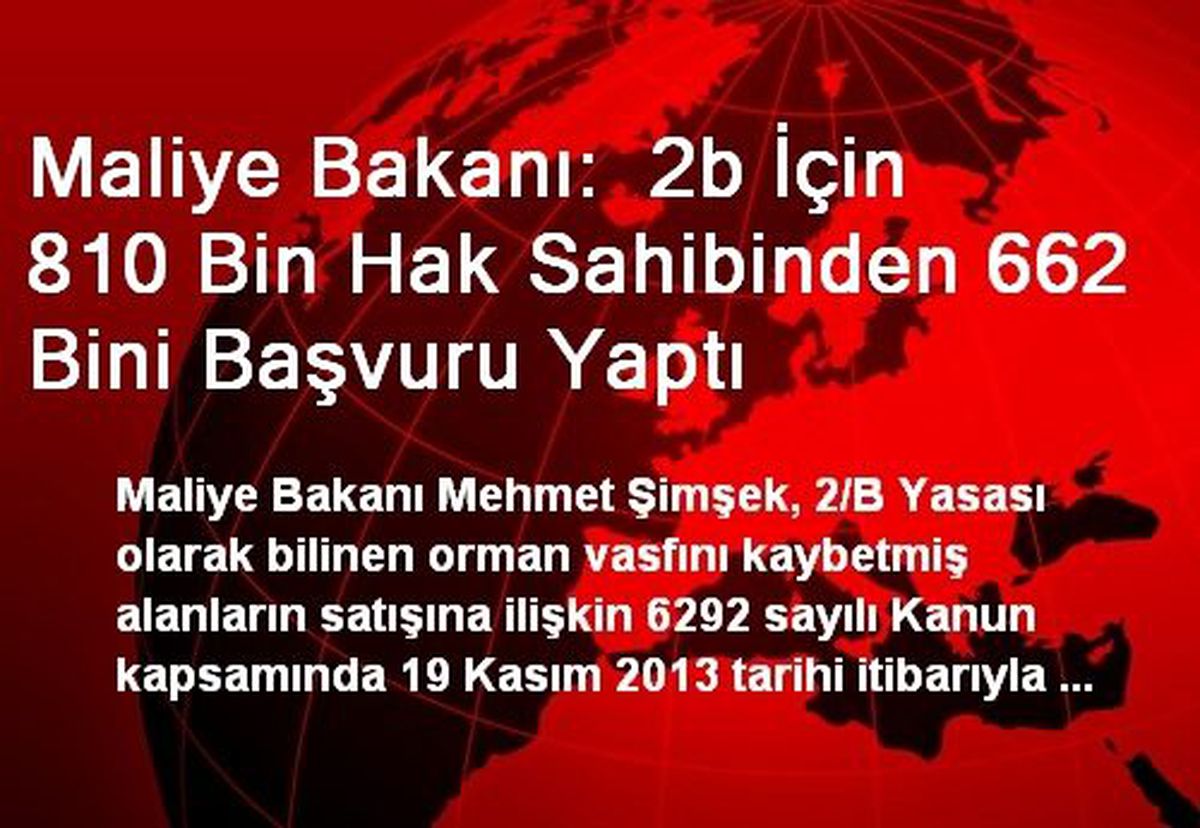 Maliye Bakanı: 2b İçin 810 Bin Hak Sahibinden 662 Bini Başvuru Yaptı