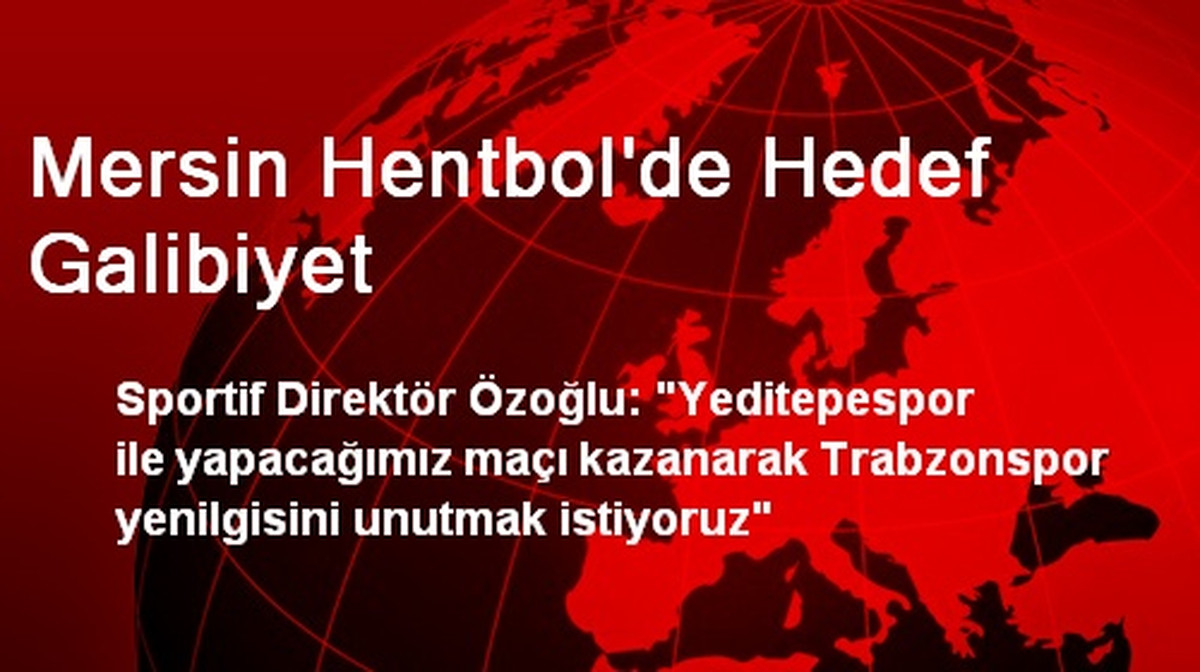 Mersin Hentbol, Yeditepespor Maçında Galibiyet Hedefliyor