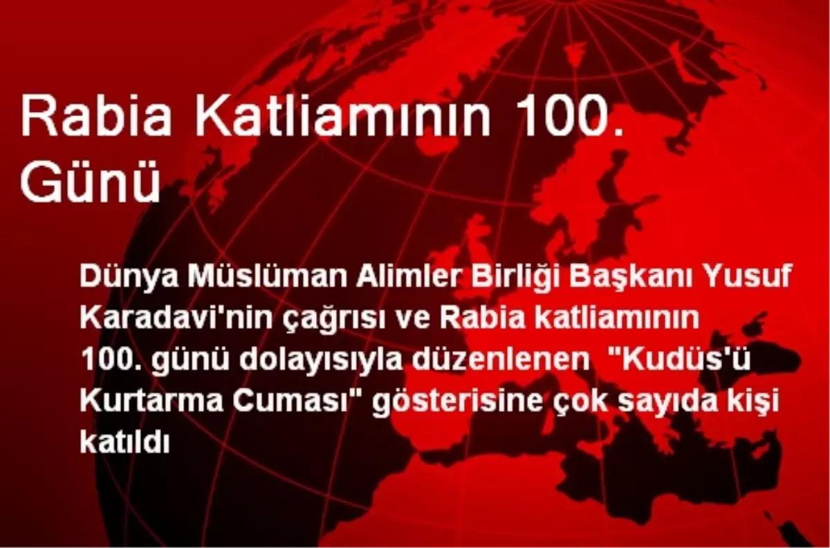 Rabia Katliamının 100. Günü