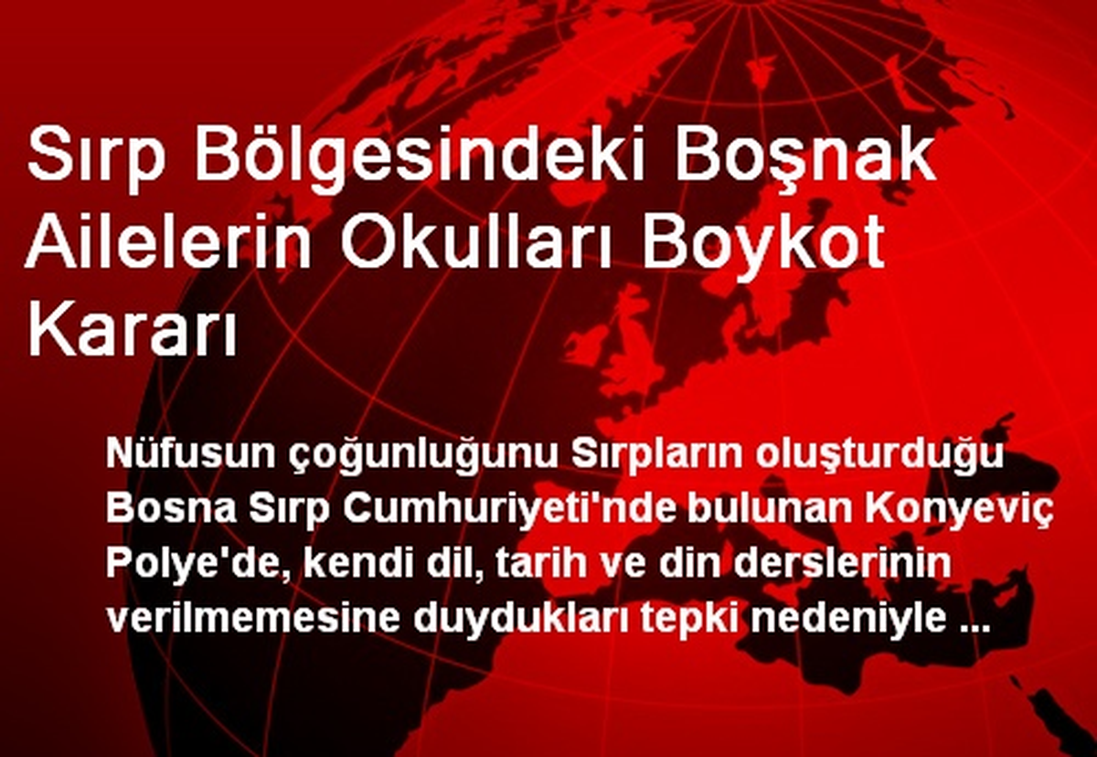 Sırp Bölgesindeki Boşnak Ailelerin Okulları Boykot Kararı