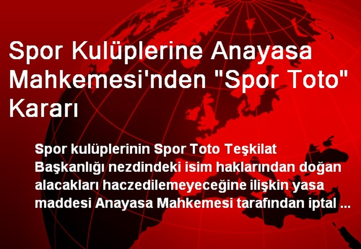 Spor Kulüplerine Anayasa Mahkemesi\'nden "Spor Toto" Kararı