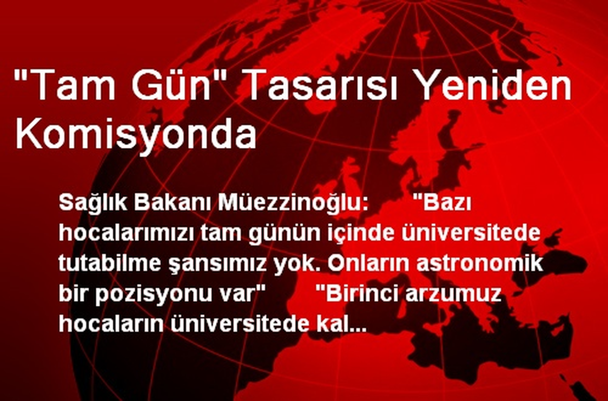 "Tam Gün" Tasarısı Yeniden Komisyonda