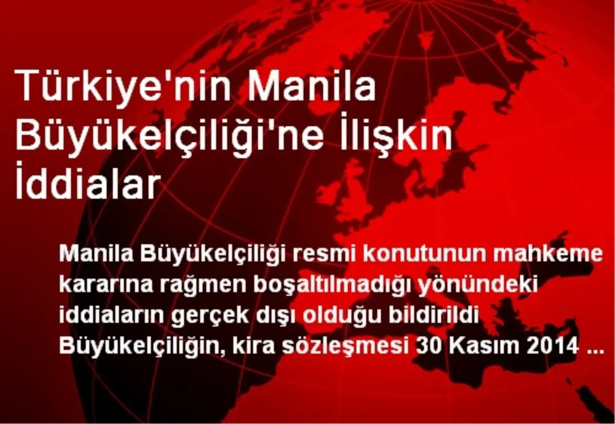 Türkiye\'nin Manila Büyükelçiliği\'ne İlişkin İddialar