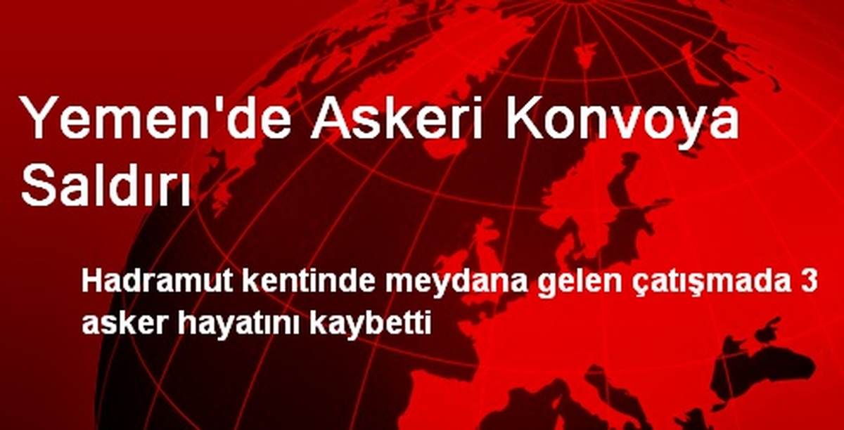 Yemen\'de Askeri Konvoya Saldırı