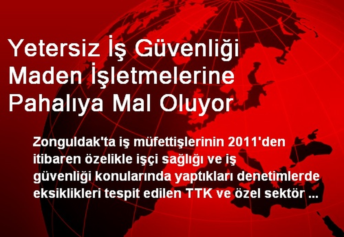Yetersiz İş Güvenliği Maden İşletmelerine Pahalıya Mal Oluyor