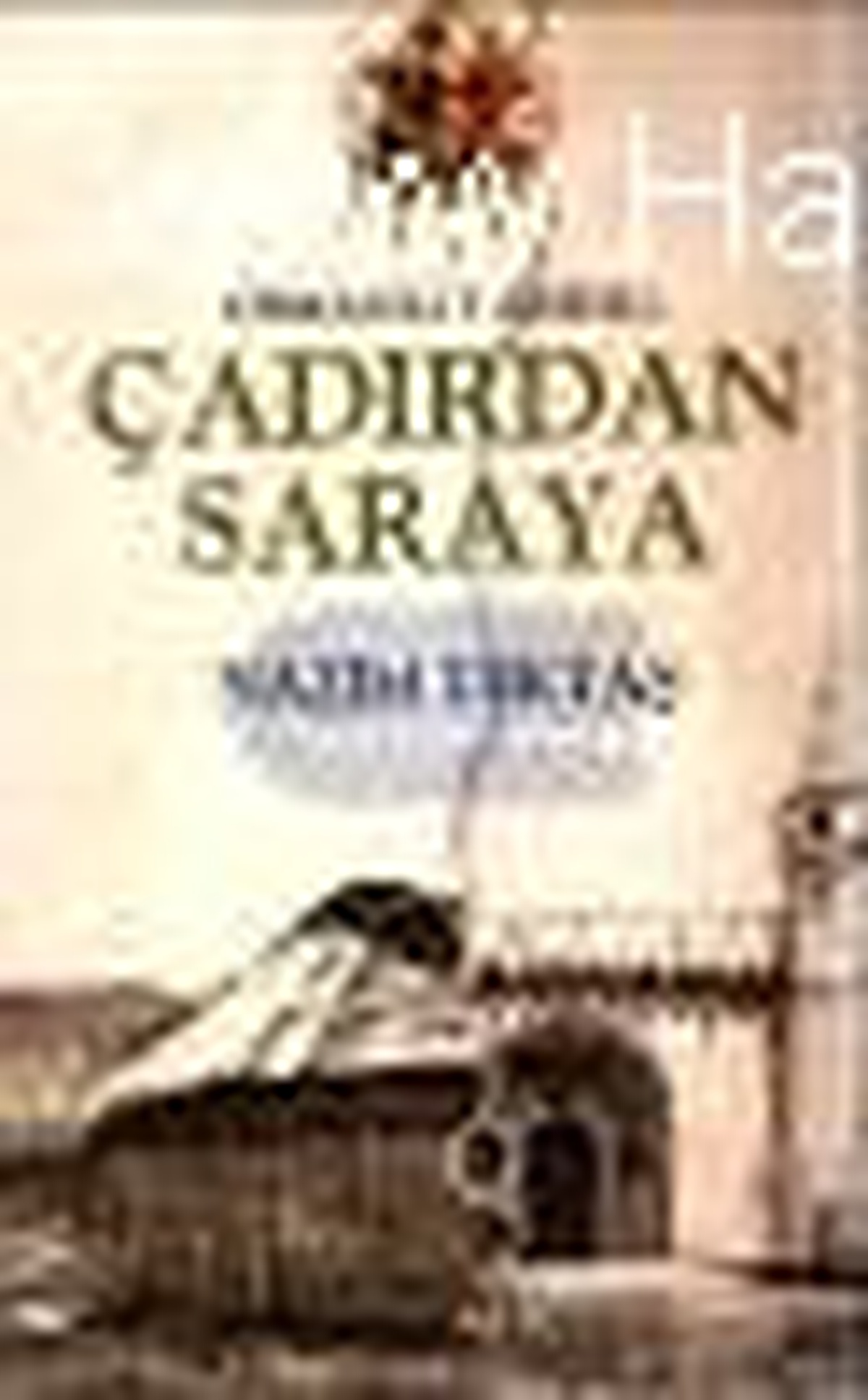 Osmanlı Tarihi 1 - Çadırdan Saraya Kitabı Çıktı
