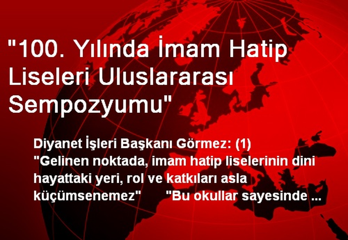 '100. Yılında İmam Hatip Liseleri Uluslararası Sempozyumu'