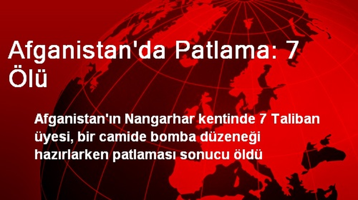 Afganistan\'da Patlama: 7 Ölü