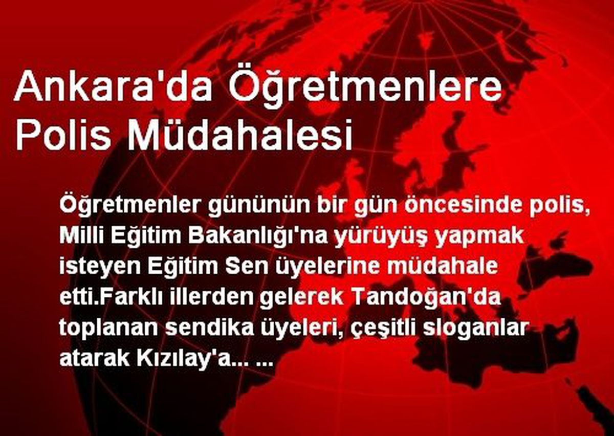 Ankara\'da Öğretmenlere Polis Müdahalesi