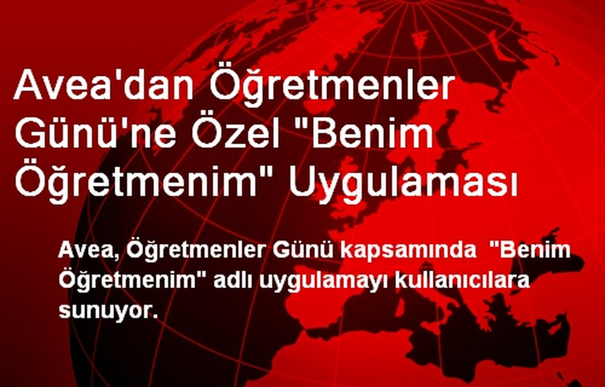 Avea\'dan Öğretmenler Günü\'ne Özel "Benim Öğretmenim" Uygulaması