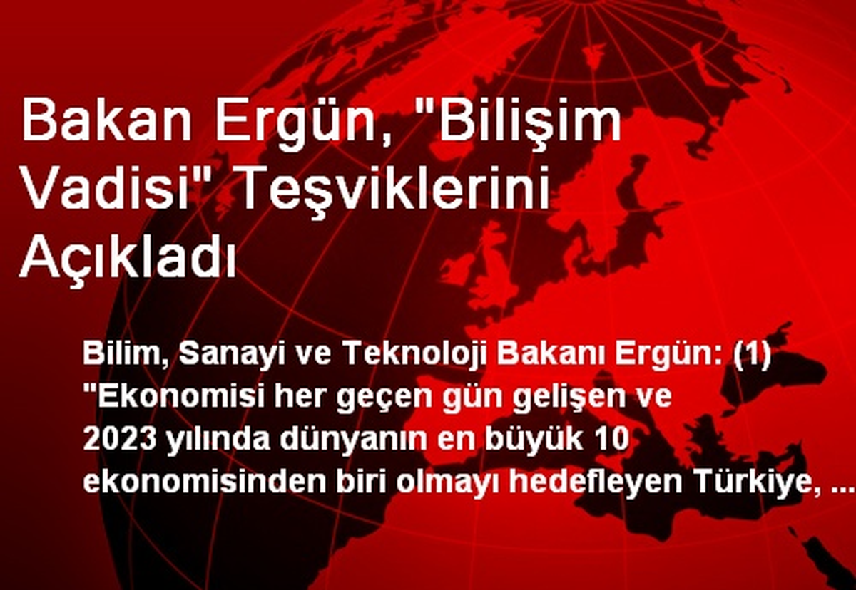 Bakan Ergün, "Bilişim Vadisi" Teşviklerini Açıkladı
