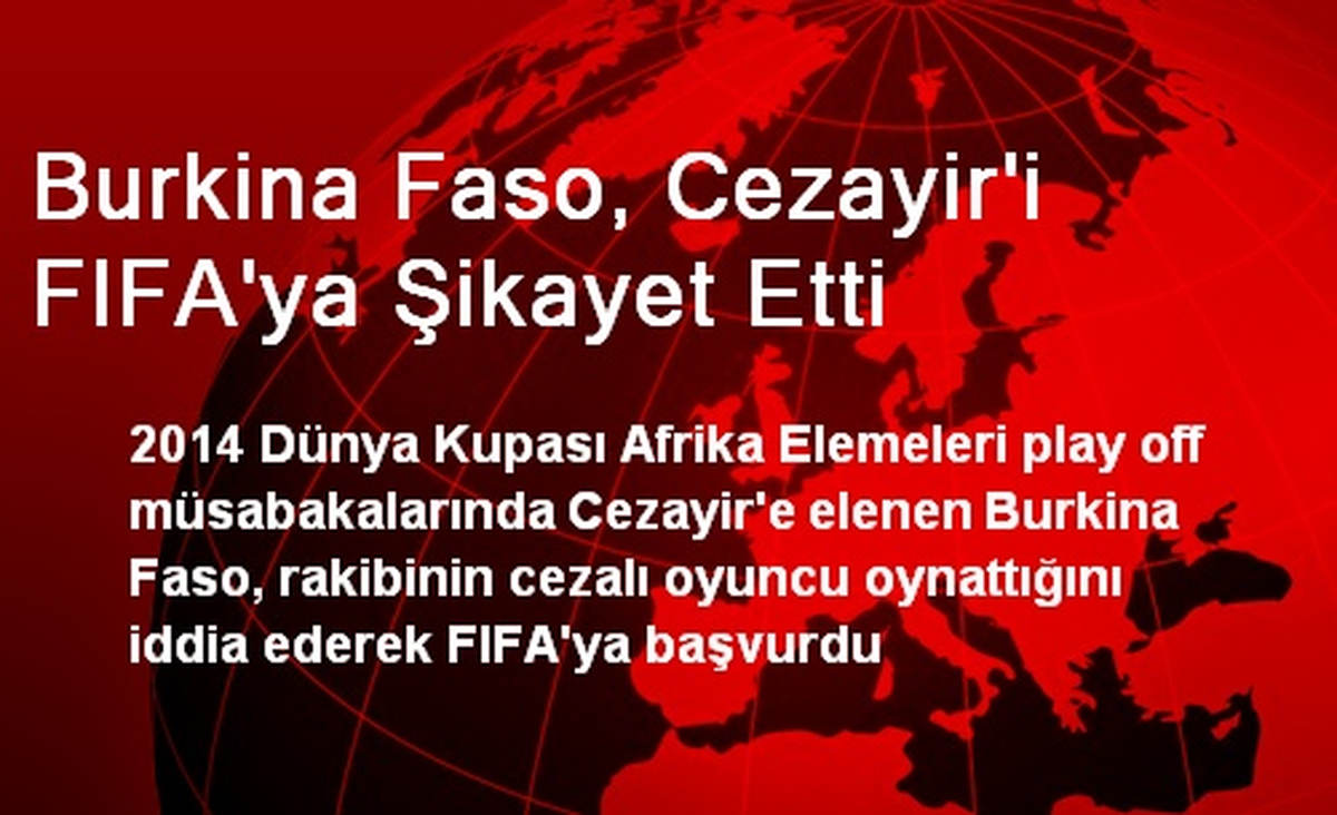 Burkina Faso, Cezayir\'i FIFA\'ya Şikayet Etti