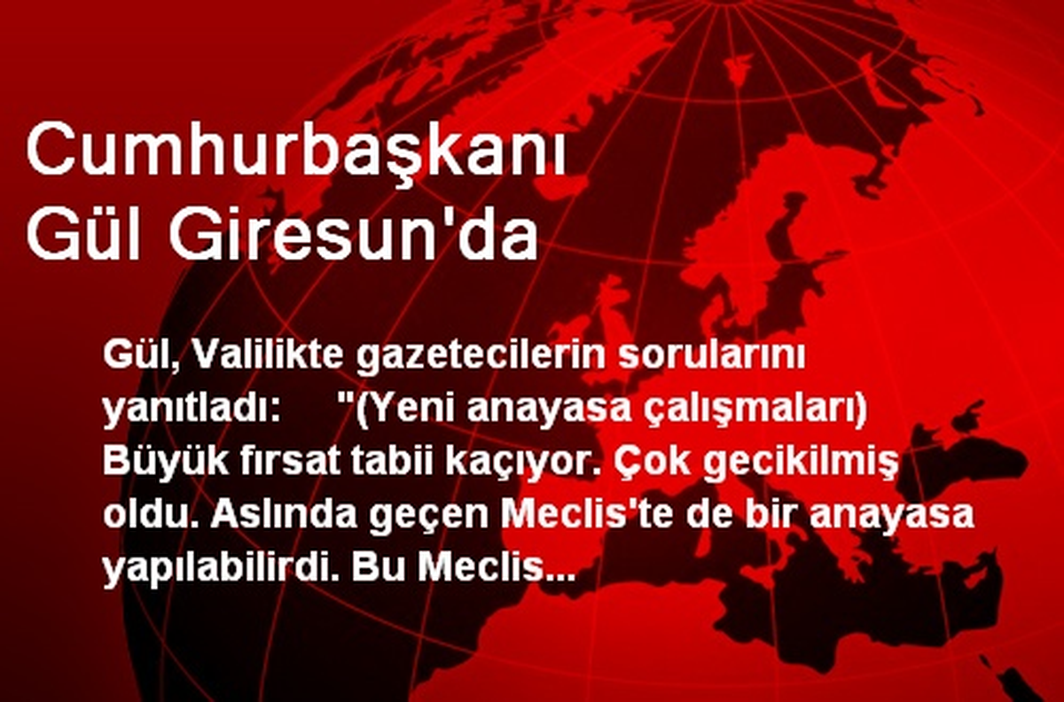 Cumhurbaşkanı Gül Giresun\'da