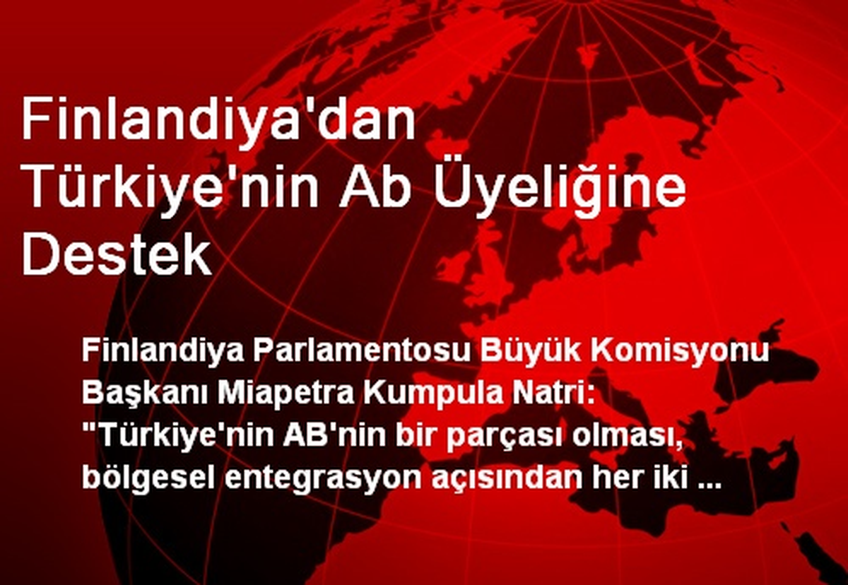Finlandiya\'dan Türkiye\'nin Ab Üyeliğine Destek
