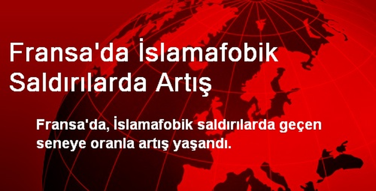Fransa\'da İslamafobik Saldırılarda Artış
