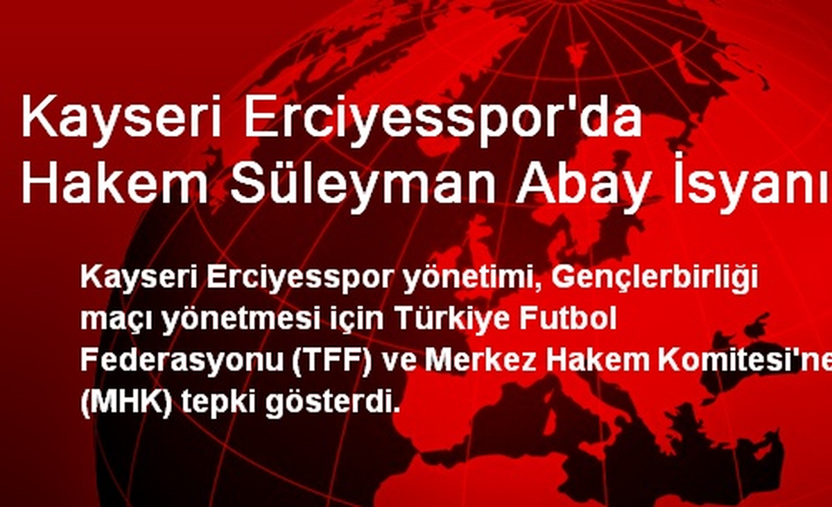 Kayseri Erciyesspor\'da Hakem Süleyman Abay İsyanı