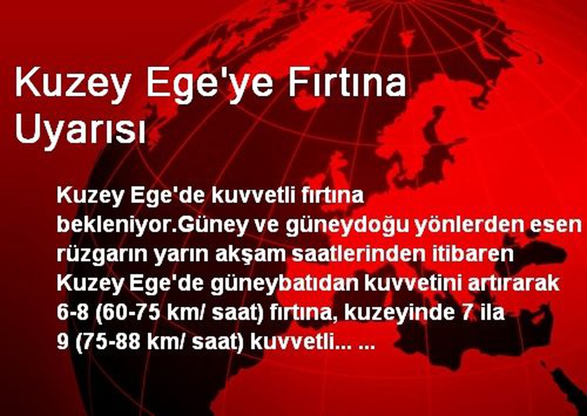 Kuzey Ege\'ye Fırtına Uyarısı